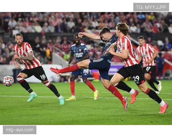 布伦特福德英超揭幕战强势出击，新赛季表现引人瞩目